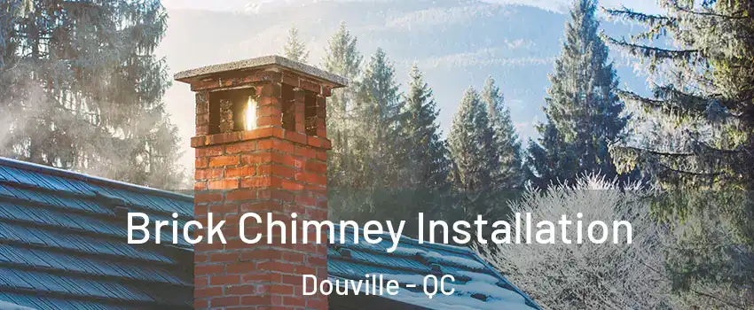  Brick Chimney Installation Douville - QC