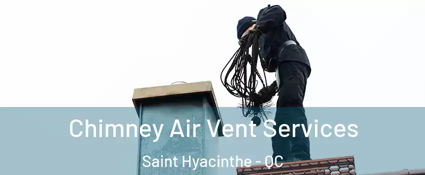  Chimney Air Vent Services Saint Hyacinthe - QC