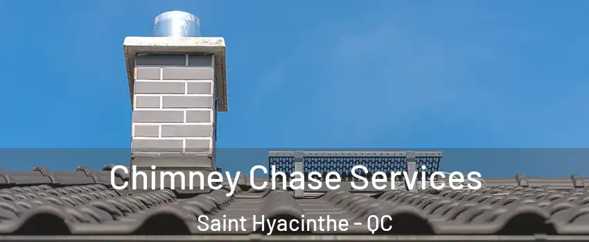  Chimney Chase Services Saint Hyacinthe - QC