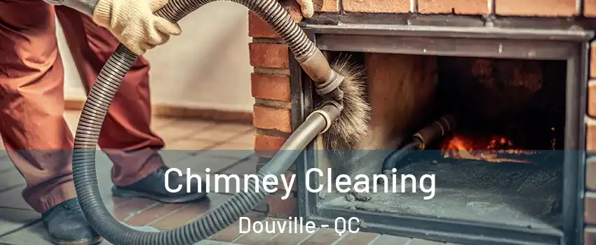  Chimney Cleaning Douville - QC