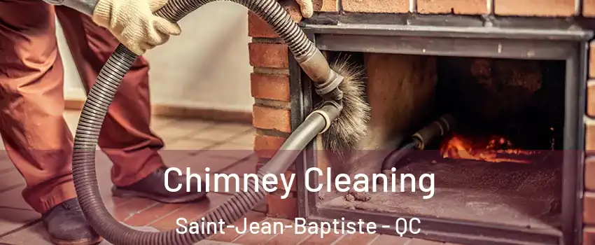  Chimney Cleaning Saint-Jean-Baptiste - QC