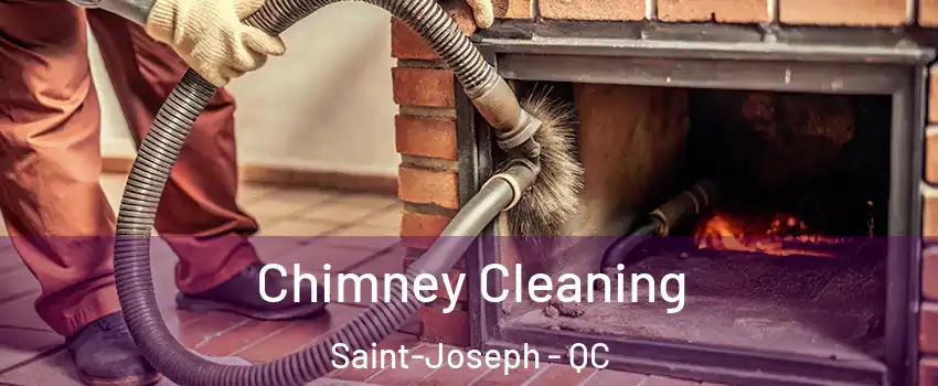  Chimney Cleaning Saint-Joseph - QC