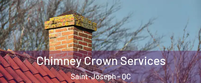  Chimney Crown Services Saint-Joseph - QC