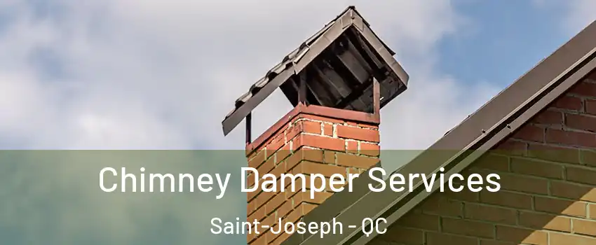 Chimney Damper Services Saint-Joseph - QC