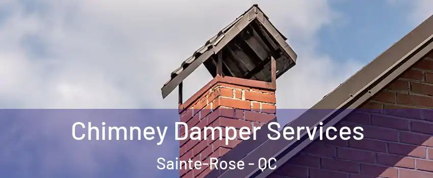  Chimney Damper Services Sainte-Rose - QC