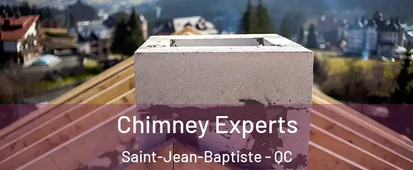 Chimney Experts Saint-Jean-Baptiste - QC