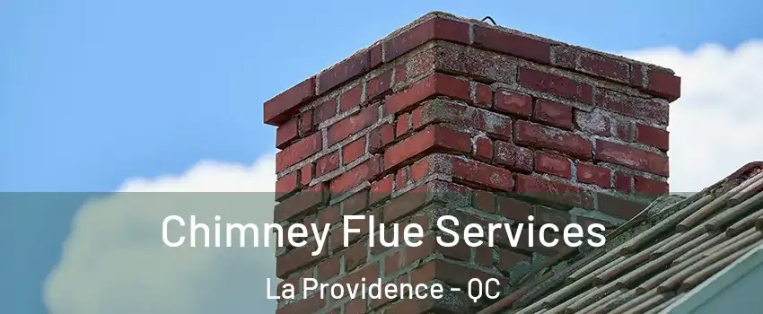  Chimney Flue Services La Providence - QC