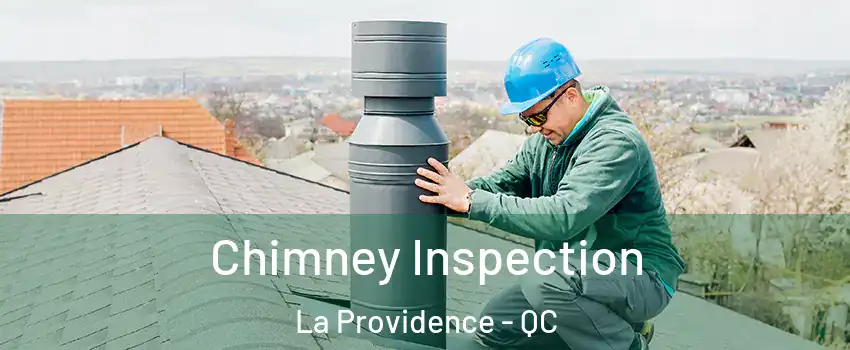  Chimney Inspection La Providence - QC