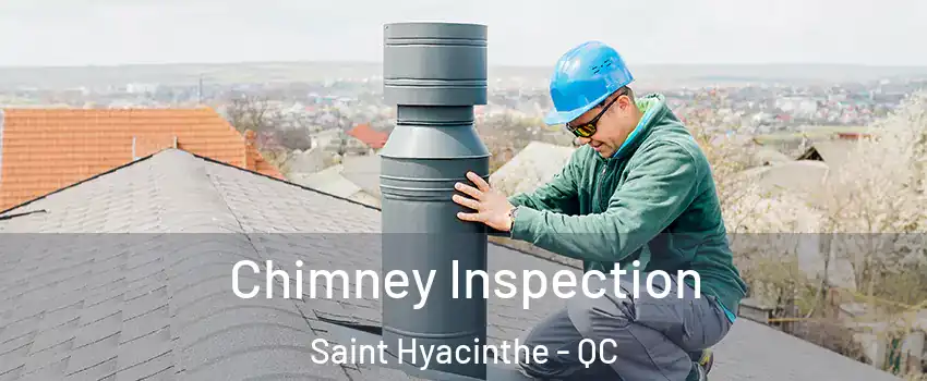  Chimney Inspection Saint Hyacinthe - QC