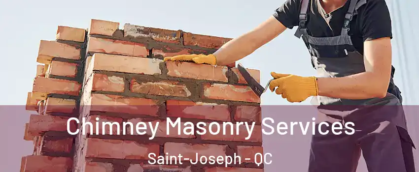  Chimney Masonry Services Saint-Joseph - QC