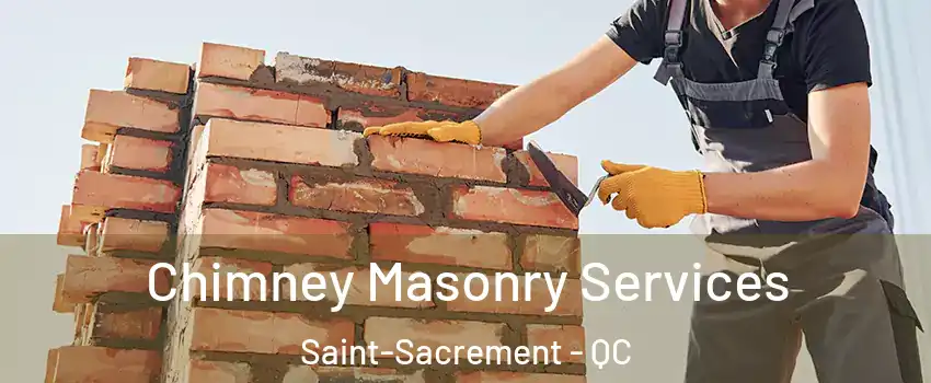  Chimney Masonry Services Saint-Sacrement - QC