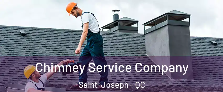  Chimney Service Company Saint-Joseph - QC