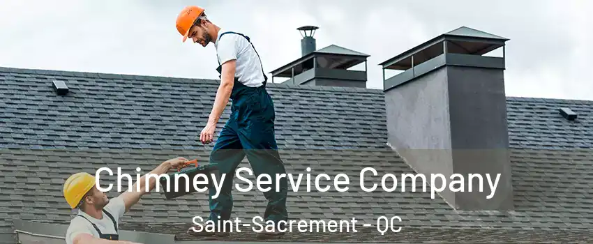  Chimney Service Company Saint-Sacrement - QC