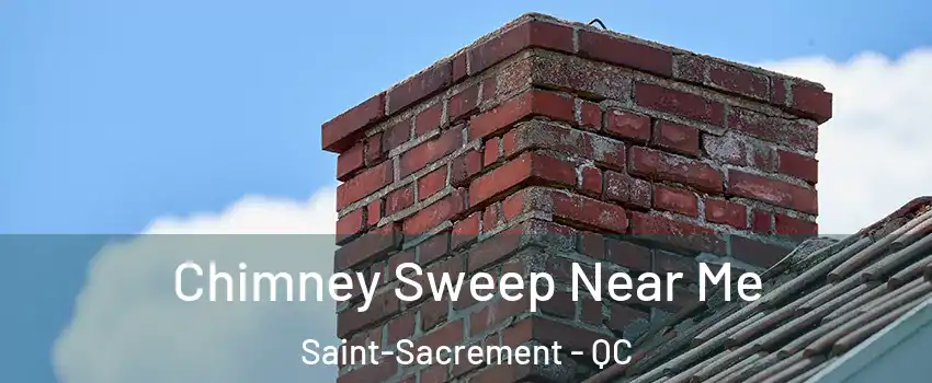  Chimney Sweep Near Me Saint-Sacrement - QC