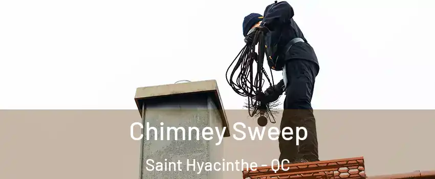  Chimney Sweep Saint Hyacinthe - QC