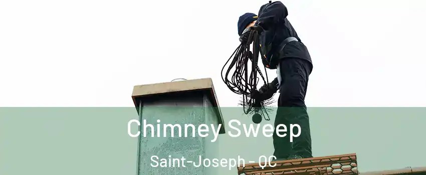  Chimney Sweep Saint-Joseph - QC