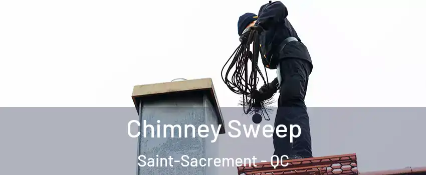  Chimney Sweep Saint-Sacrement - QC