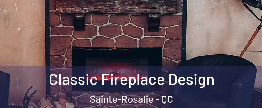 Classic Fireplace Design Sainte-Rosalie - QC