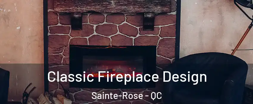  Classic Fireplace Design Sainte-Rose - QC
