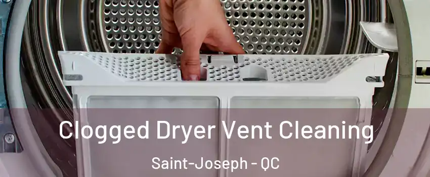  Clogged Dryer Vent Cleaning Saint-Joseph - QC