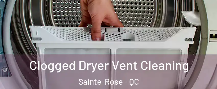  Clogged Dryer Vent Cleaning Sainte-Rose - QC