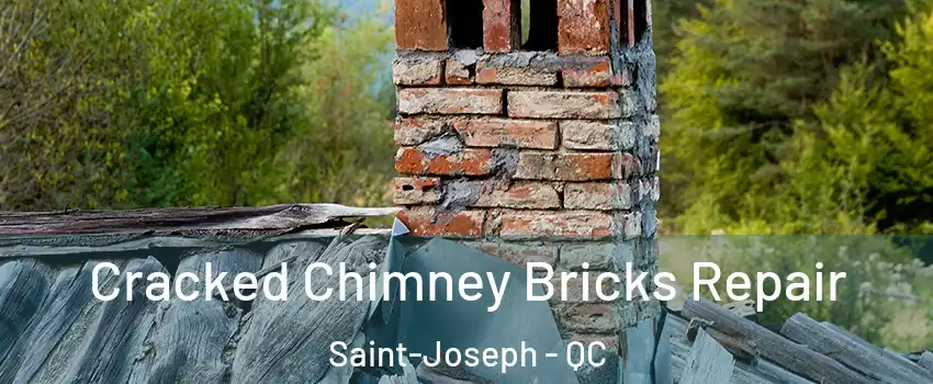  Cracked Chimney Bricks Repair Saint-Joseph - QC