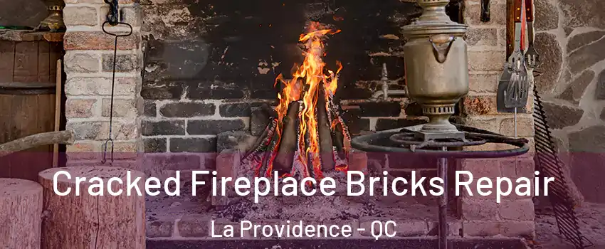 Cracked Fireplace Bricks Repair La Providence - QC