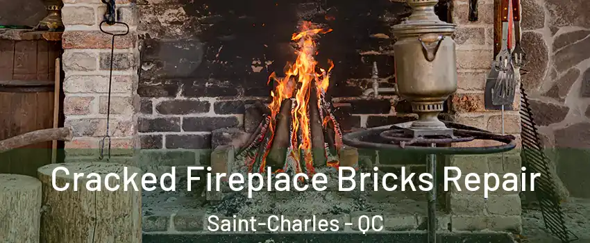  Cracked Fireplace Bricks Repair Saint-Charles - QC