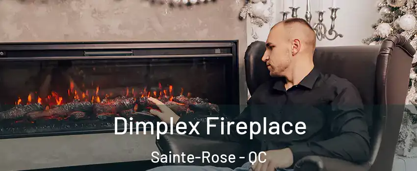  Dimplex Fireplace Sainte-Rose - QC