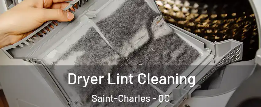  Dryer Lint Cleaning Saint-Charles - QC