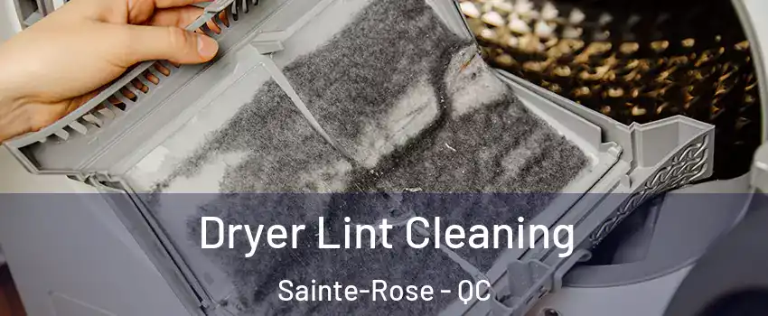  Dryer Lint Cleaning Sainte-Rose - QC