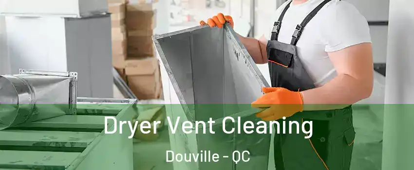  Dryer Vent Cleaning Douville - QC