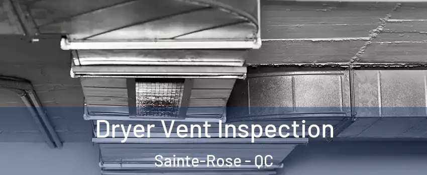  Dryer Vent Inspection Sainte-Rose - QC