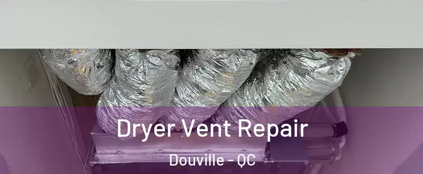  Dryer Vent Repair Douville - QC