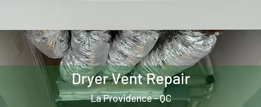  Dryer Vent Repair La Providence - QC