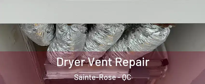  Dryer Vent Repair Sainte-Rose - QC