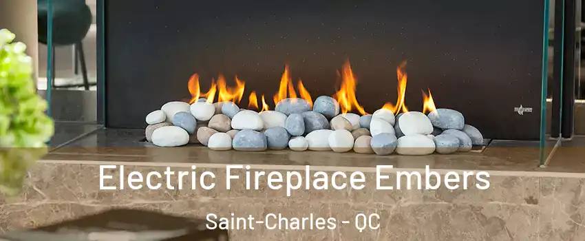 Electric Fireplace Embers Saint-Charles - QC
