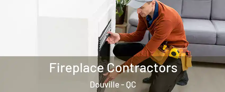  Fireplace Contractors Douville - QC