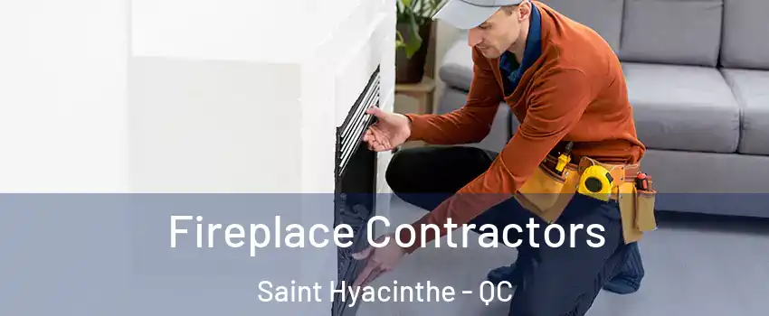 Fireplace Contractors Saint Hyacinthe - QC