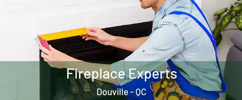  Fireplace Experts Douville - QC