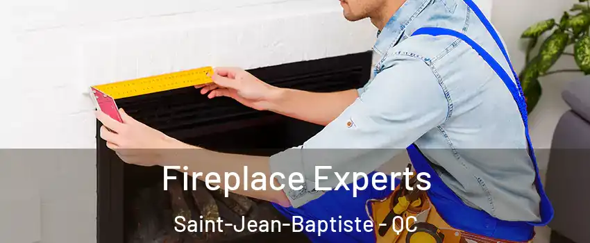  Fireplace Experts Saint-Jean-Baptiste - QC