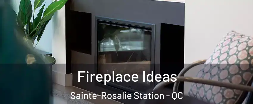  Fireplace Ideas Sainte-Rosalie Station - QC