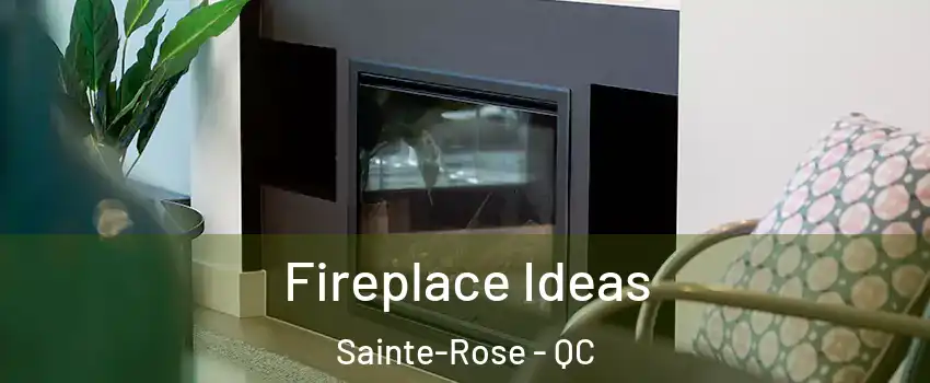  Fireplace Ideas Sainte-Rose - QC