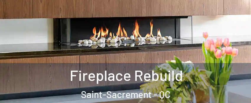  Fireplace Rebuild Saint-Sacrement - QC