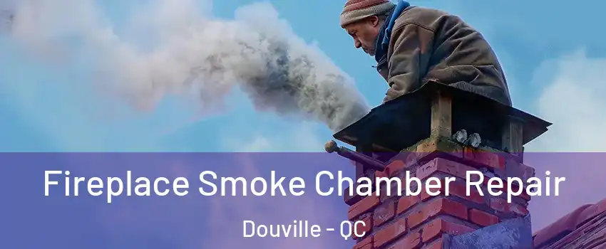  Fireplace Smoke Chamber Repair Douville - QC