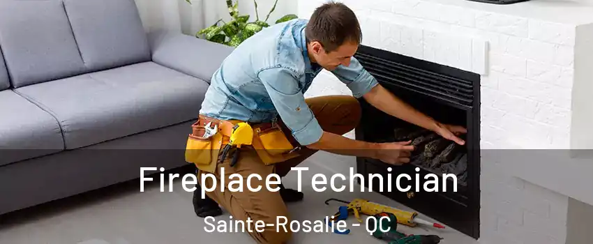  Fireplace Technician Sainte-Rosalie - QC