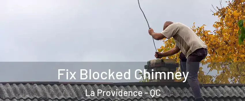  Fix Blocked Chimney La Providence - QC