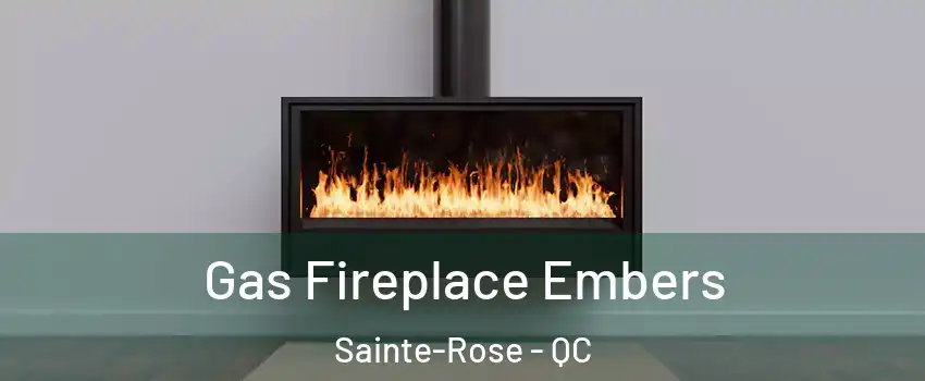  Gas Fireplace Embers Sainte-Rose - QC