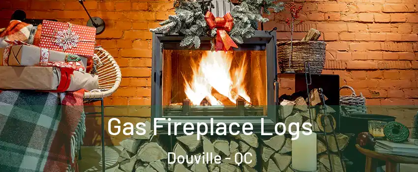  Gas Fireplace Logs Douville - QC