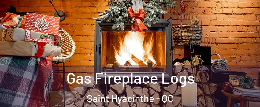  Gas Fireplace Logs Saint Hyacinthe - QC
